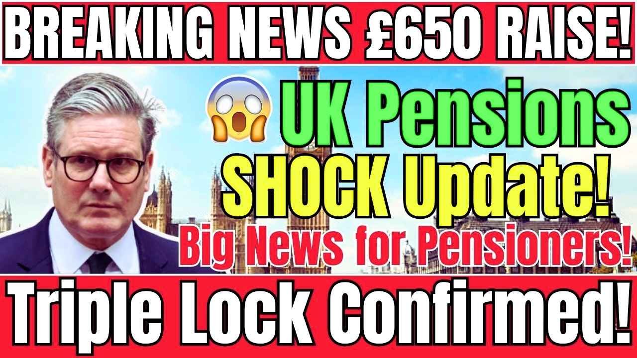 UK Pensioners to Receive £650 Boost Under Triple Lock